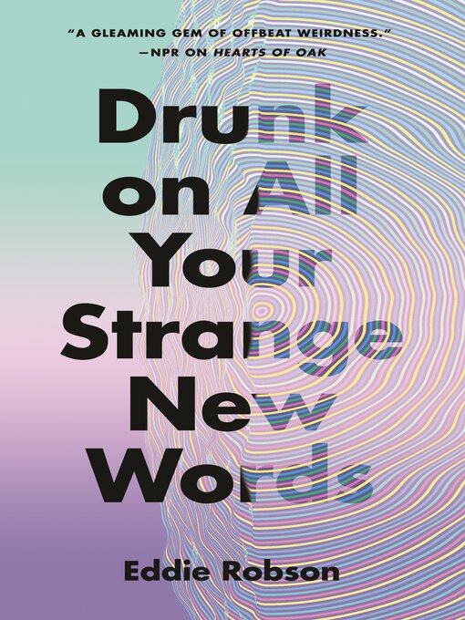 Title details for Drunk on All Your Strange New Words by Eddie Robson - Wait list